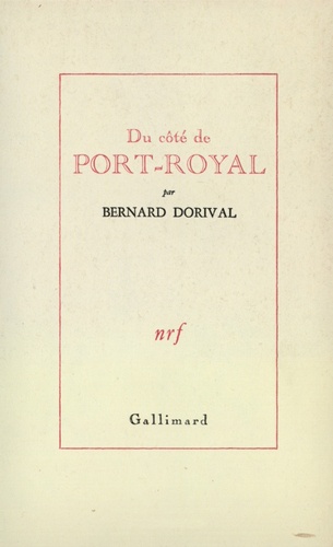 Bernard Dorival - Du Cote Du Port-Royal.