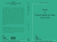 Bernard Doumerc - Venise et l'émirat hafside de Tunis - 1231-1535.