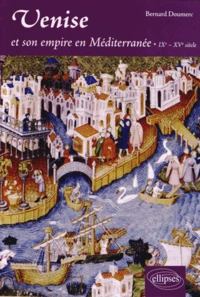 Venise et son empire en Méditerranée