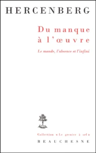 Du manque à l'oeuvre.