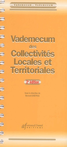 Bernard Dreyfus et  Collectif - Vademecum Des Collectivites Territoriales. 2eme Edition.