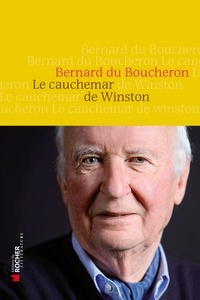 Bernard Du Boucheron - Le cauchemar de Winston.