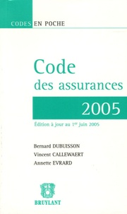 Bernard Dubuisson et Vincent Callewaert - Code des assurances.
