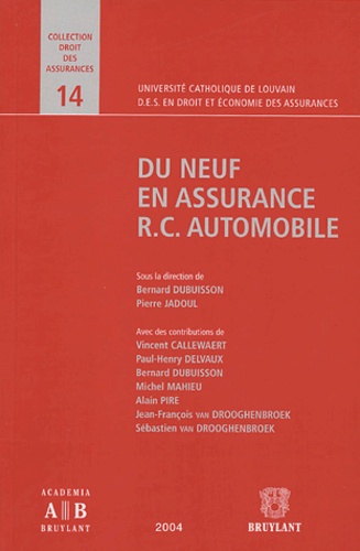 Bernard Dubuisson et Pierre Jadoul - Du neuf en assurance RC Automobile.