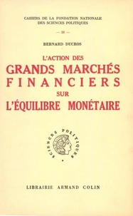 L'action des grands marchés financiers sur l'équilibre monétaire