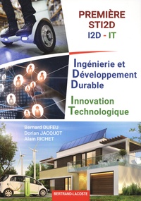 Bernard Dufeu et Dorian Jacquot - Ingénierie et développement durable - Innovation technologique 1re STI2D I2D-IT.