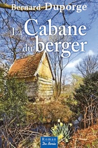Bernard Duporge - La Cabane du berger.