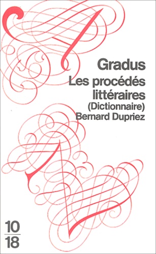 Bernard Dupriez - Gradus, les procédés littéraires.