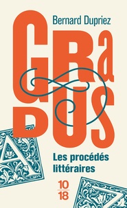 Bernard Dupriez - Gradus, les procédés littéraires.