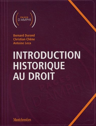 Bernard Durand et Christian Chene - Introduction historique au droit.