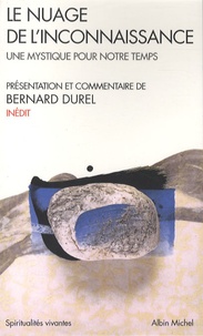 Bernard Durel - Le nuage de l'inconnaissance - Une mystique pour notre temps.