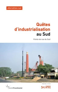 Quêtes d'industrialisation au Sud ?
