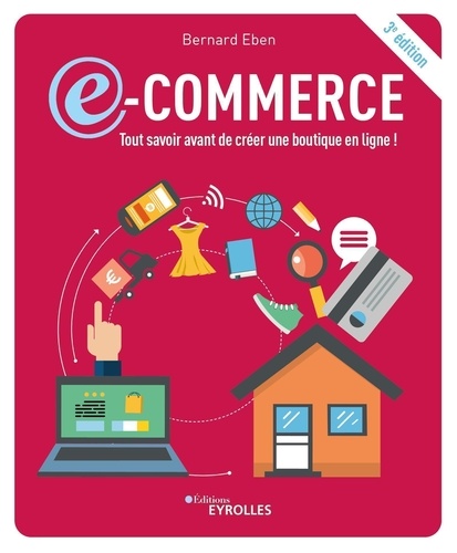 Eyrolles  E-commerce. tout savoir avant de créer une boutique en ligne ! - 3e édition