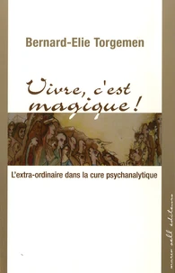 Vivre, c'est magique !