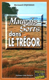 Bernard Enjolras - Mauvais sorts dans le Trégor.