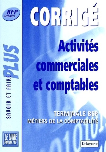 Bernard Epailly - Activités commerciales et comptables Tle BEP - Corrigé.