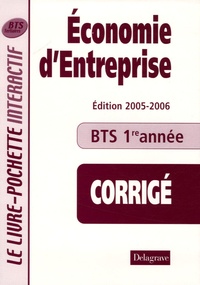 Bernard Epailly - Economie d'entreprise BTS tertiaires 1e année - Livre du professeur Corrigé.