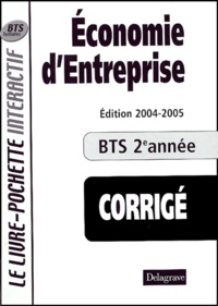 Bernard Epailly et  Collectif - Economie d'entreprise BTS tertiaires 2e année - Livre du professeur corrigé.