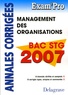 Bernard Epailly - Management des organisations Bac STG - Annales corrigées.