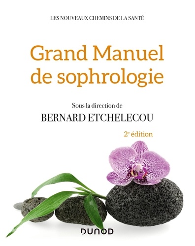 Grand manuel de sophrologie 2e édition