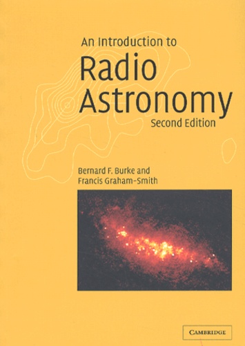 Bernard-F Burke et Francis Graham-Smith - An Introduction To Radio Astronomy. 2nd Edition.