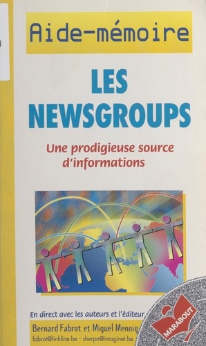 Les newsgroups. Une prodigieuse source d'informations