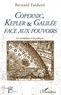 Bernard Faidutti - Copernic, Kepler & Galilée face aux pouvoirs.