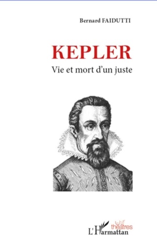 Bernard Faidutti - Kepler - Vie et mort d'un juste.