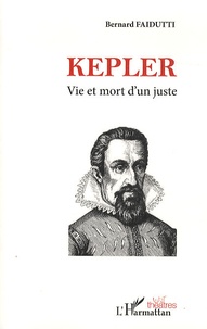 Bernard Faidutti - Kepler - Vie et mort d'un juste.