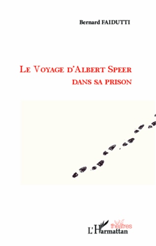 Le voyage d'Albert Speer dans sa prison