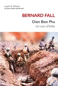 Bernard Fall - Dien Bien Phu - Un coin d'Enfer.