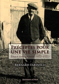 Bernard Farinelli - Préceptes pour une vie simple - Emile Guillaumin (1873-1951).