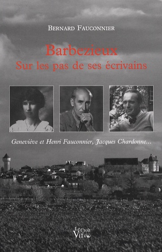 Bernard Fauconnier - Barbezieux - Sur les pas de ses écrivains.