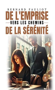 De l’emprise vers les chemins de la sérénité