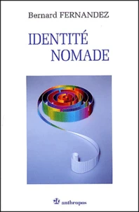 Identite Nomade. De L'Experience D'Occidentaux En Asie