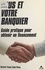 Vous et votre banquier : guide pratique pour obtenir un financement