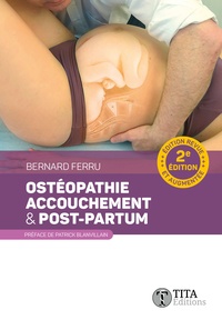 Bernard Ferru - Ostéopathie, accouchement & post-partum.