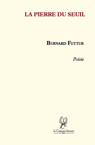 Bernard Fetter - La pierre du seuil.