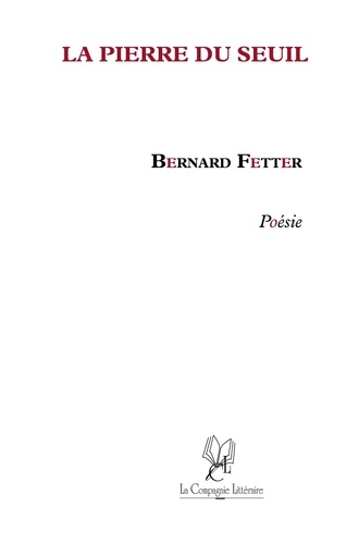 Bernard Fetter - La pierre du seuil.