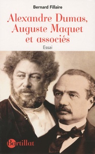 Bernard Fillaire - Alexandre Dumas, Auguste Maquet et associés.