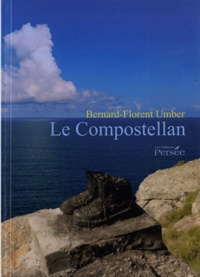 Bernard-Florent Umber - Le Compostellan.