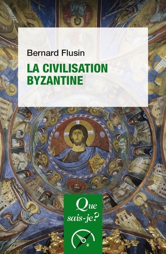 La civilisation byzantine 4e édition