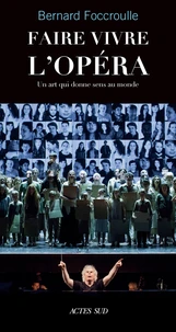 Faire vivre l'opéra