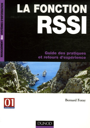 Bernard Foray - La fonction RSSI - Guide des pratiques et retours d'expérience.