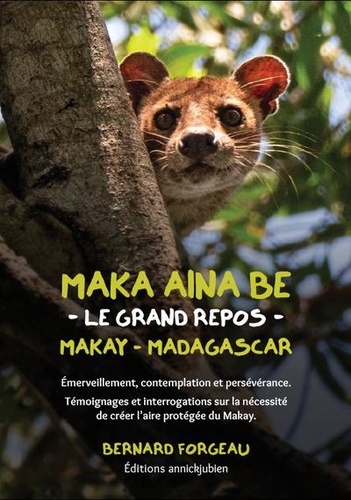 Maka aina be. Le grand repos. Makay - Madagascar