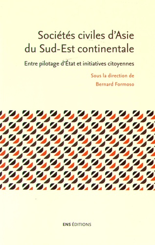 Sociétés civiles d'Asie du Sud-Est continentale. Entre pilotage d'Etat et initiatives citoyennes