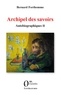 Bernard Forthomme - Archipel des savoirs - Autobiographiques II.