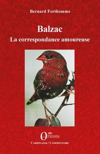 Bernard Forthomme - Balzac - La correspondance amoureuse.