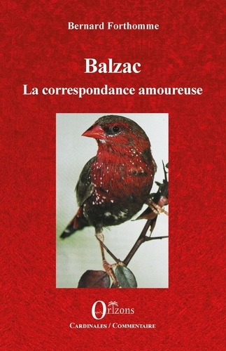 Bernard Forthomme - Balzac - La correspondance amoureuse.