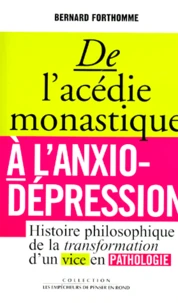 De l'acédie monastique à l'anxio-dépression